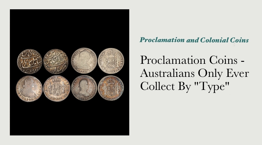 Proclamation Coins - Australians Only Ever Collect By "Type"