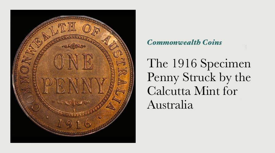 The 1916 Specimen Penny Struck by the Calcutta Mint for Australia main image