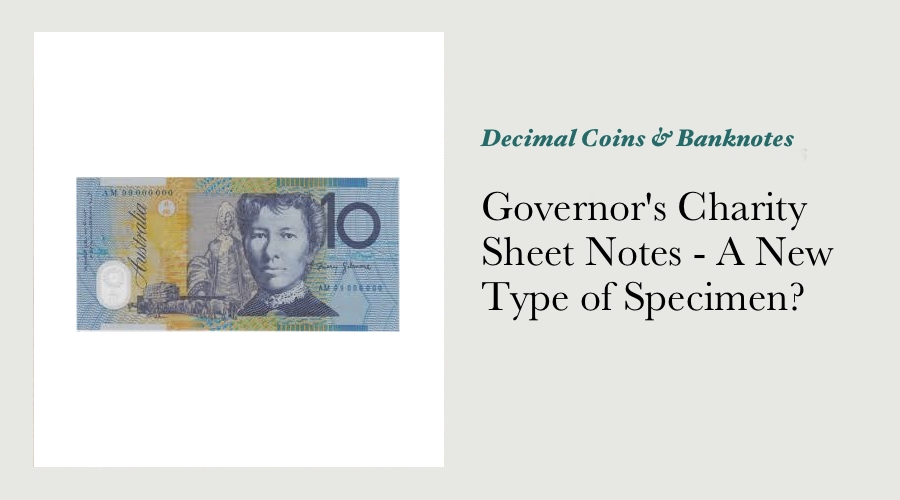 Governor’s Charity Sheet Notes - A New Type of Specimen?