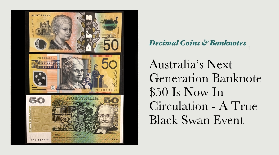 Australia’s Next Generation Banknote $50 Is Now In Circulation - A True Black Swan Event