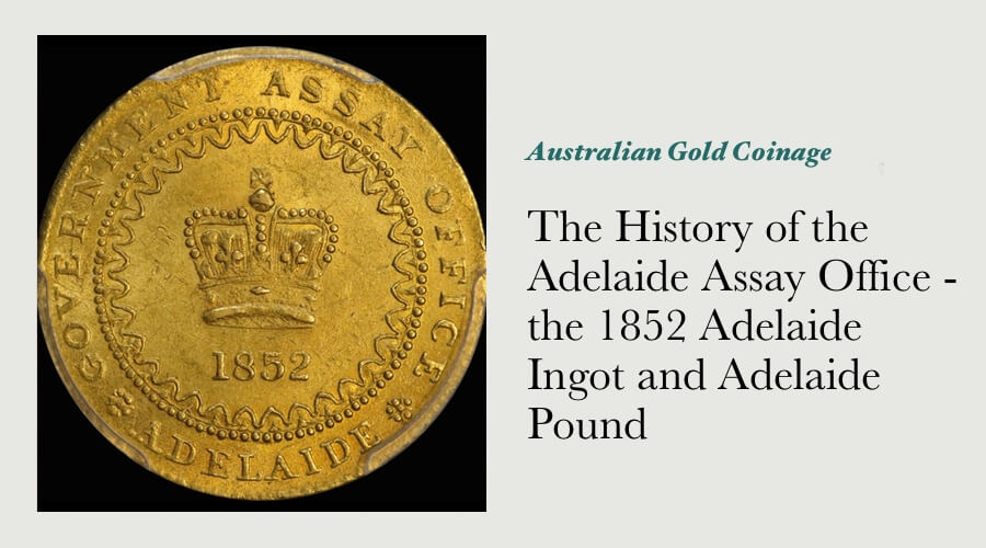 The History of the Adelaide Assay Office  - the 1852 Adelaide Ingot and Adelaide Pound main image