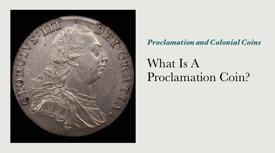 What Is A Proclamation Coin?