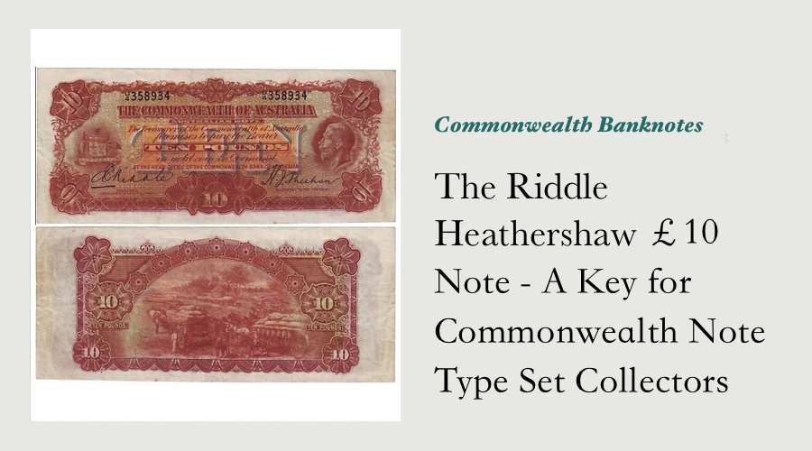 The Riddle Heathershaw £10 Note - A Key for Commonwealth Banknote Type Set Collectors