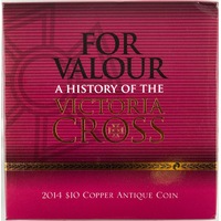 2014 Antique Copper Ten Dollar Proof Coin For Valour - A History of The Victoria Cross