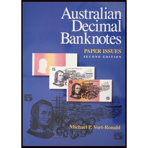 Australian Decimal Banknotes Book By Mick Vort-Ronald