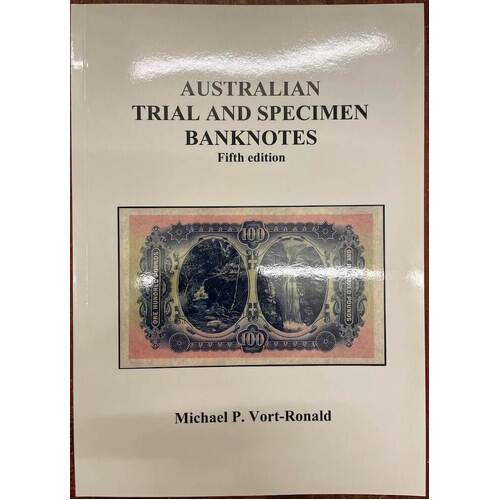 Australian Trial and Specimen Banknotes Book by Mick Vort Ronald