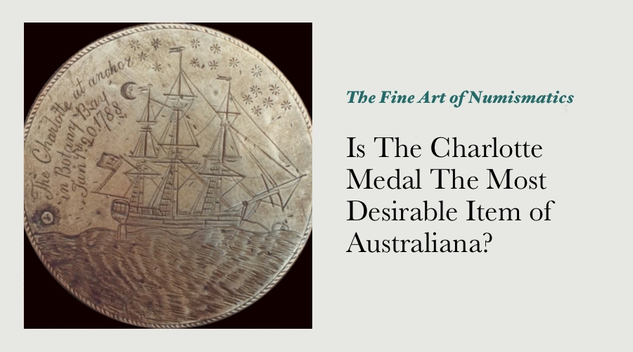 Is The Charlotte Medal The Most Desirable Item of Australiana? main image