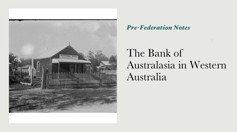 The Bank of Australasia in Western Australia