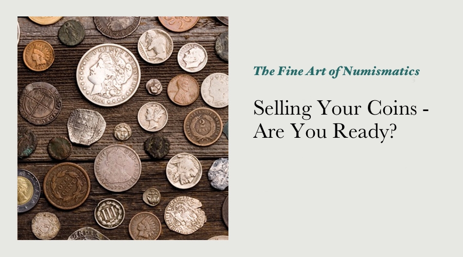 Selling Your Coins - Are You Ready? main image