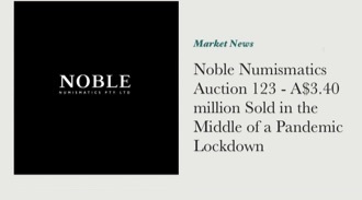 Noble Numismatics Auction 123 - A$3.40 million Sold in the Middle of a Pandemic Lockdown