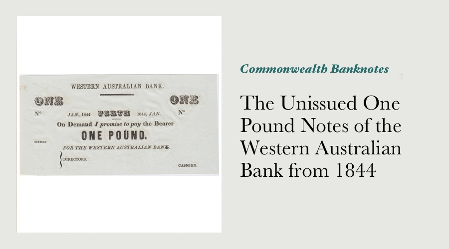 The Unissued One Pound Notes of the Western Australian Bank from 1844 main image