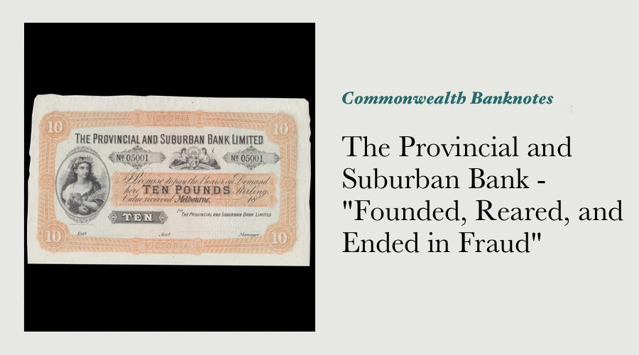 The Provincial and Suburban Bank - "Founded, Reared, and Ended in Fraud"  main image