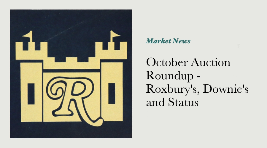 October Auction Roundup - Roxbury's, Downie's and Status main image