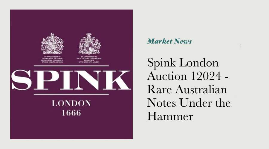 Spink London Auction 12024 - Rare Australian Notes Under the Hammer main image