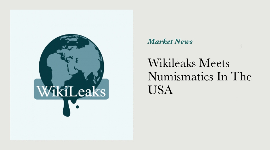 Wikileaks Meets Numismatics In The USA main image