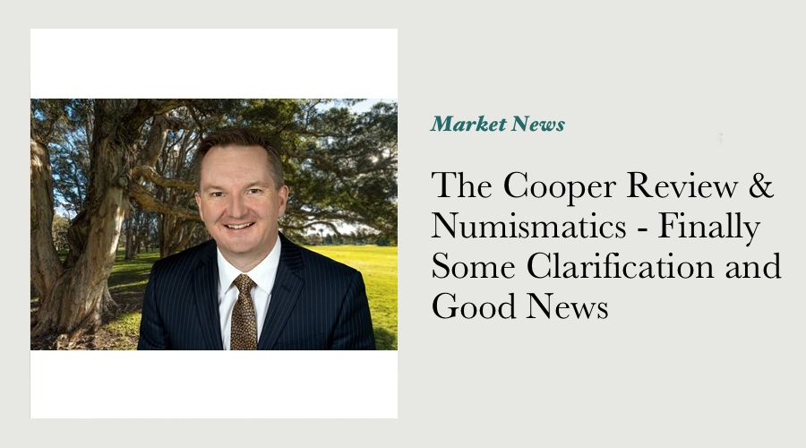 The Cooper Review & Numismatics - Finally Some Clarification and Good News main image