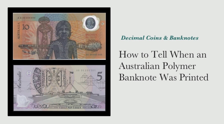 How to Tell When an Australian Polymer Banknote Was Printed