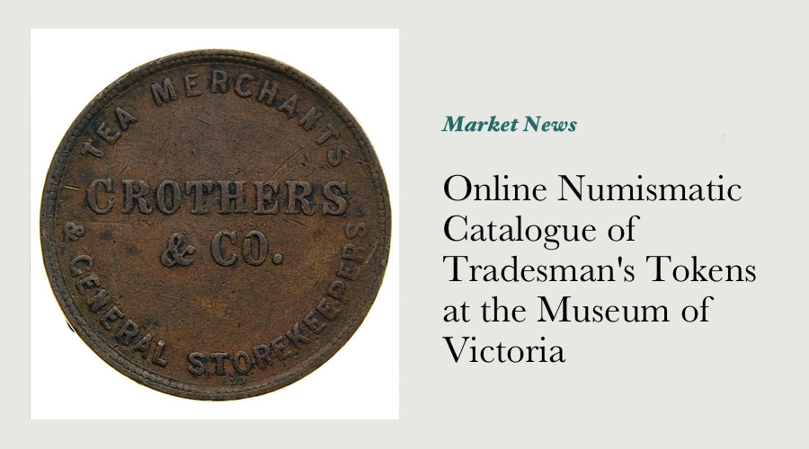 Online Numismatic Catalogue of Tradesman's Tokens at the Museum of Victoria