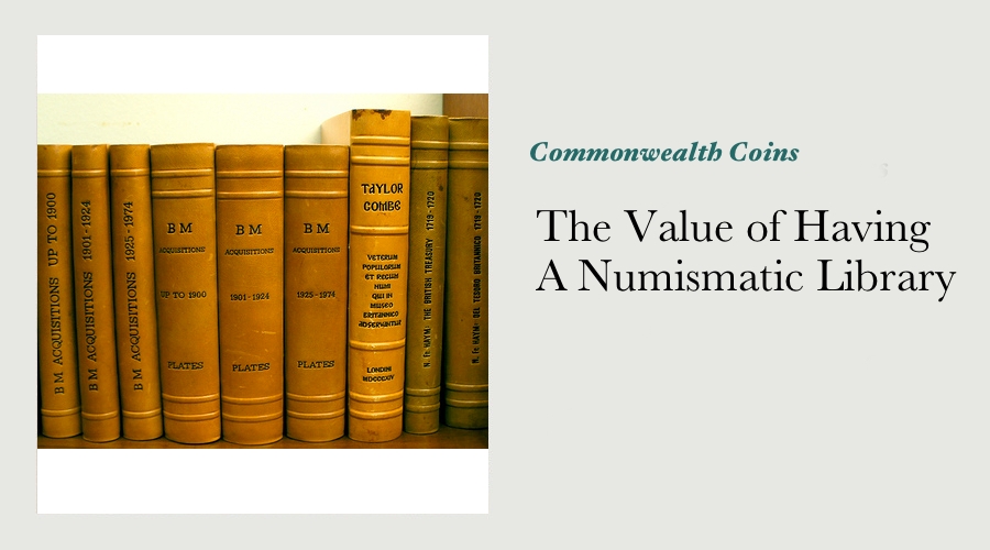 The Value of Having A Numismatic Library main image