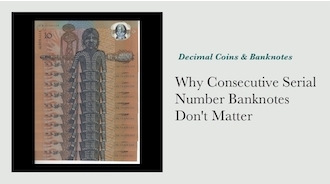 Why Consecutive Serial Number Banknotes Don't Matter