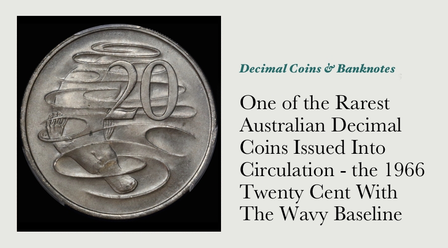 Australia's Rarest Twenty Cent Coin Issued Into Circulation - the 1966 Twenty Cent Wavy Baseline