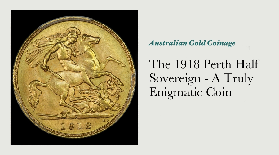 The 1918 Perth Half Sovereign - A Truly Enigmatic Coin main image