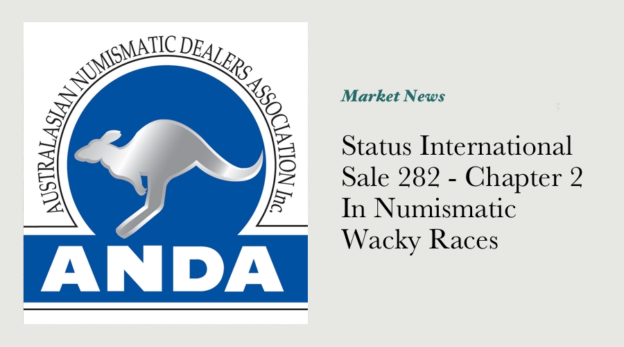 Status International Sale 282 - Chapter 2 In Numismatic Wacky Races