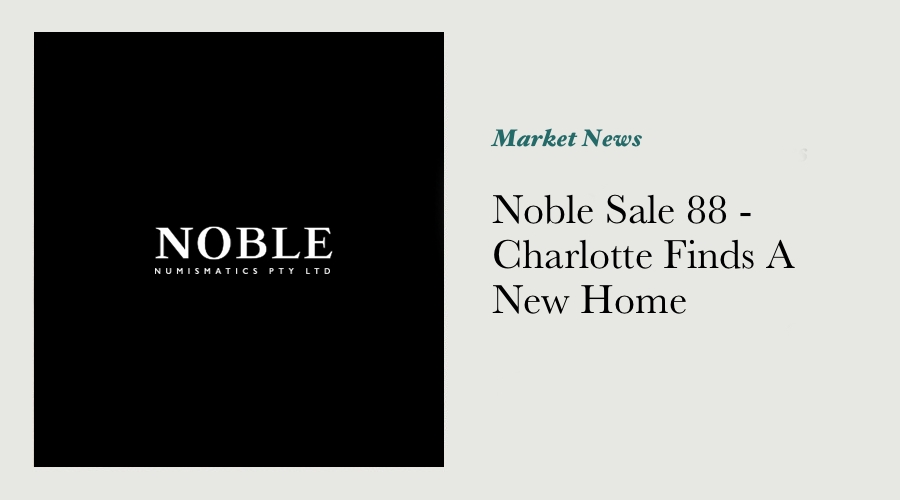 Noble Sale 88 - Charlotte Finds A New Home main image