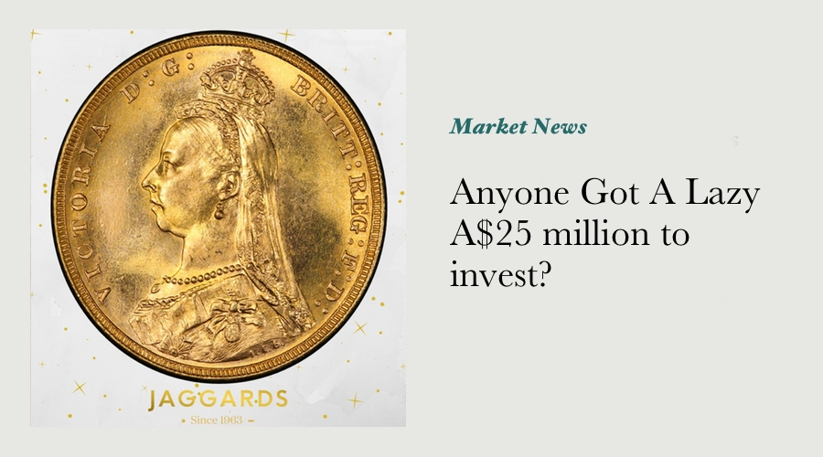 Anyone Got A Lazy A$25 million to invest? The Australian Rare Coin & Banknote Fund Is Interested in  main image