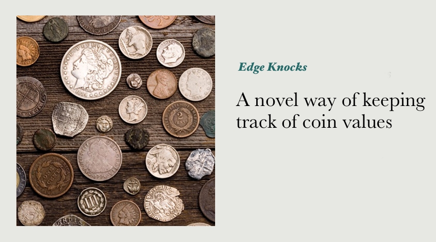 A novel way of keeping track of coin values