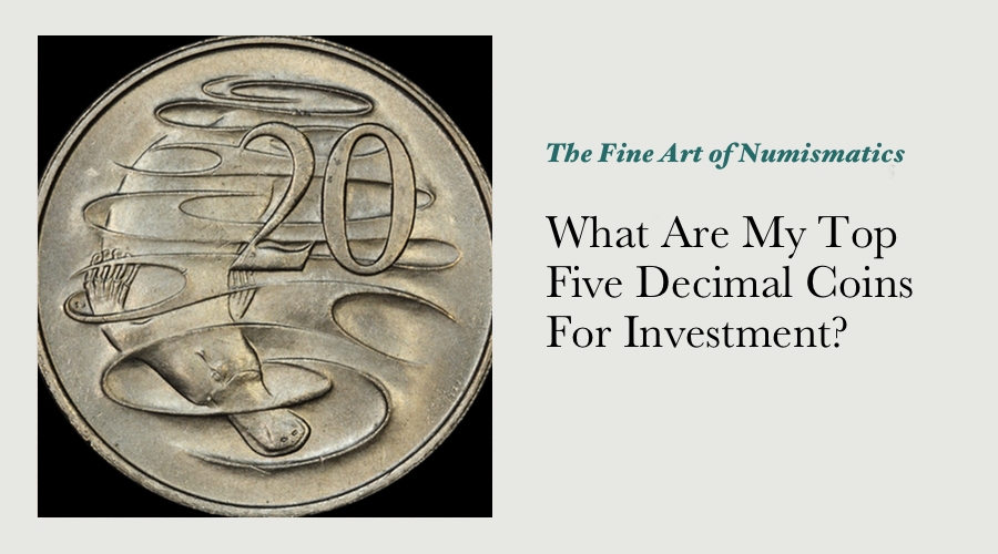 What Are My Top Five Decimal Coins For Investment? main image