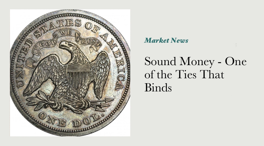 Sound Money - One of the Ties That Binds