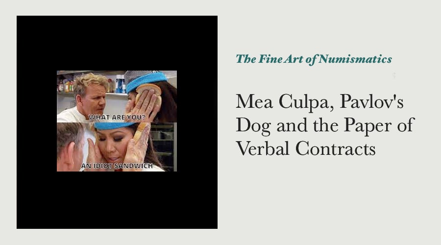 Mea Culpa, Pavlov's Dog and the Paper of Verbal Contracts