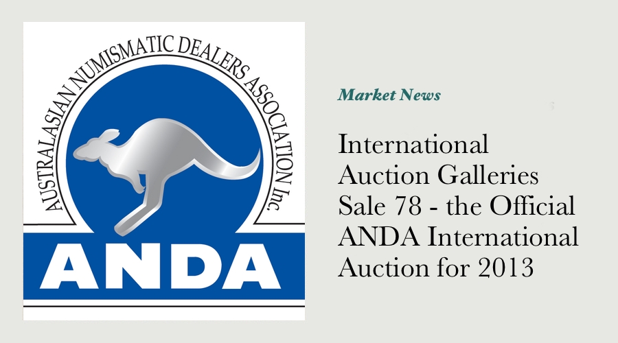 International Auction Galleries Sale 78 - the Official ANDA International Auction for 2013  main image