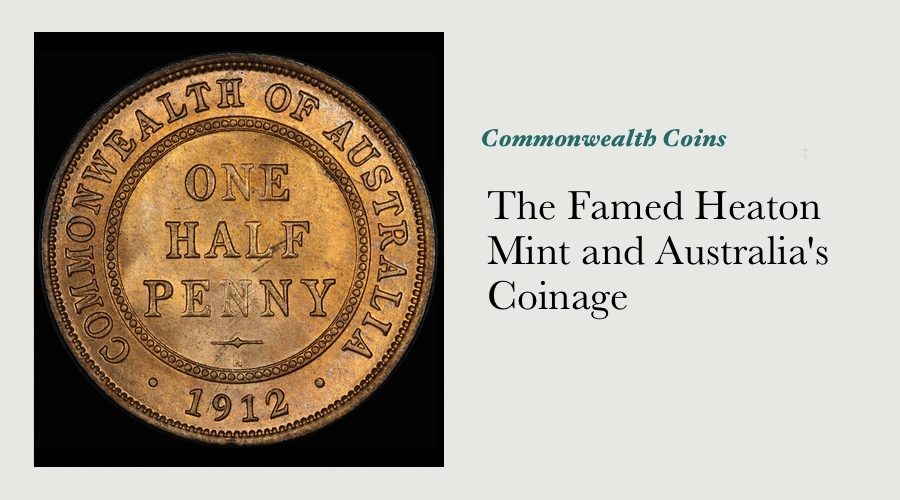 The Famed Heaton Mint and Australia's Coinage main image