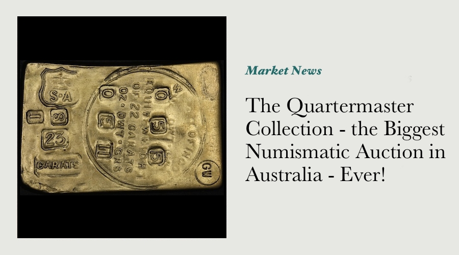 The Quartermaster Collection - the Biggest Numismatic Auction in Australia - Ever! main image