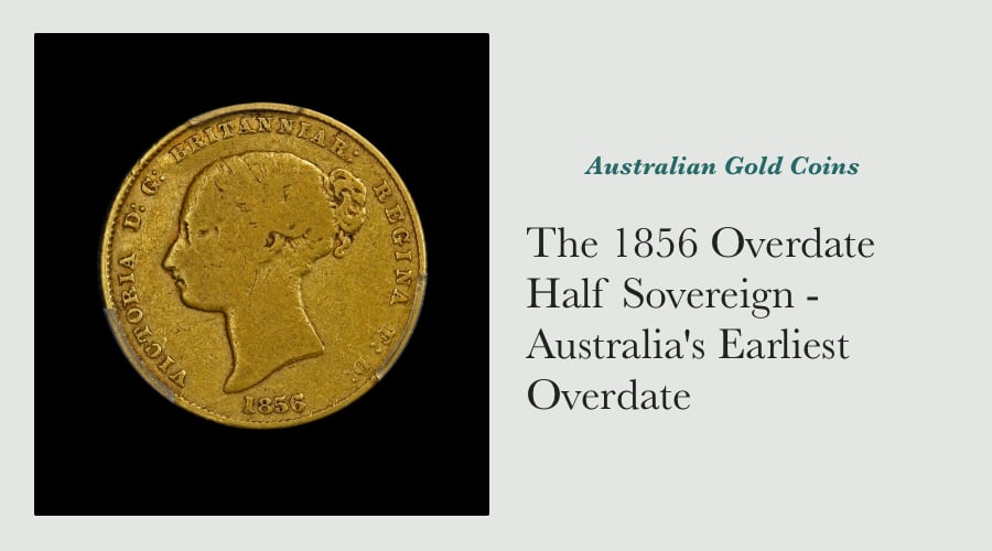 The 1856 Overdate Half Sovereign - Australia's Earliest Overdate