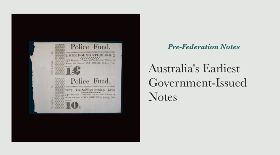 Australia's Earliest Government-Issued Notes