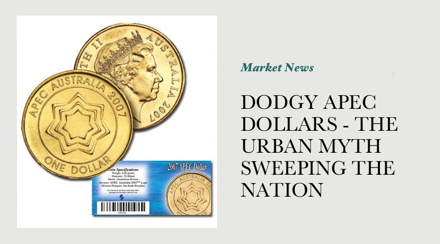 DODGY APEC DOLLARS - THE URBAN MYTH SWEEPING THE NATION