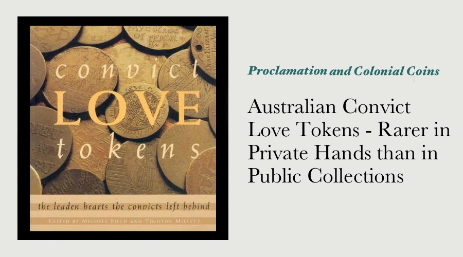 Australian Convict Love Tokens - Rarer in Private Hands than in Public Collections main image