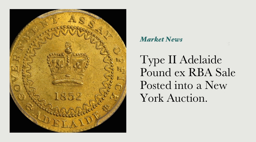 Type II Adelaide Pound ex RBA Sale Posted into a New York Auction.