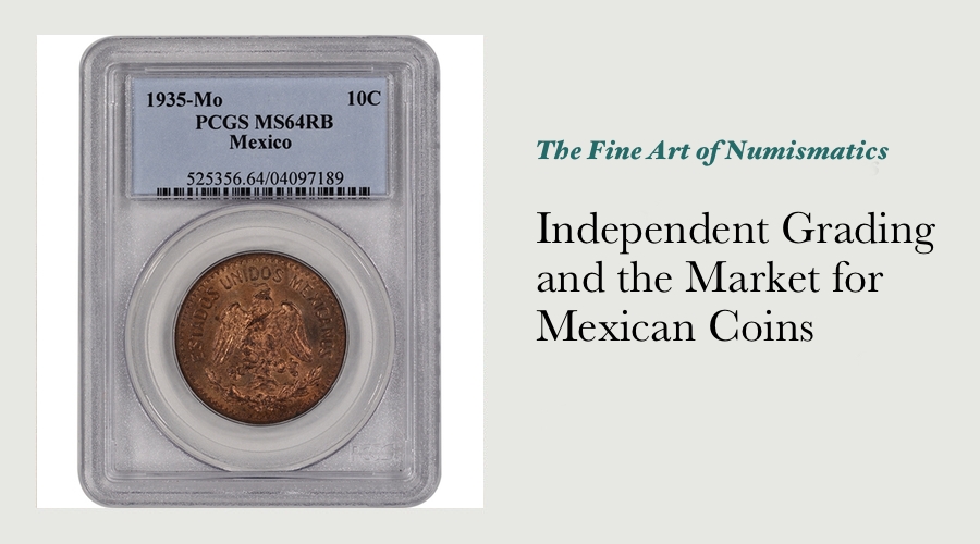 Independent Grading and the Market for Mexican Coins main image