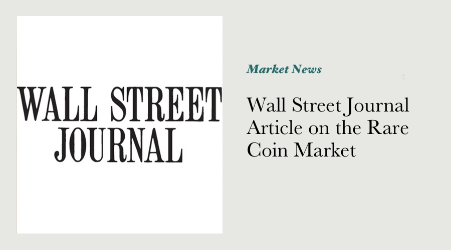 Wall Street Journal Article on the Rare Coin Market