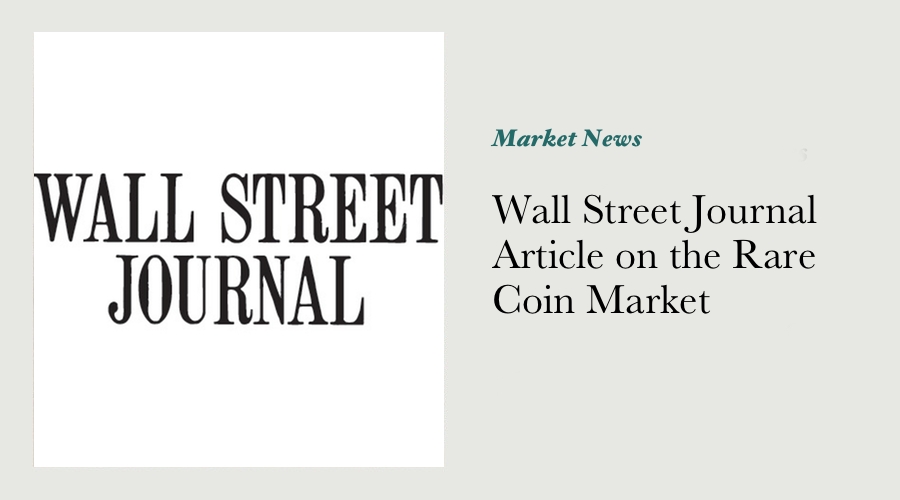 Wall Street Journal Article on the Rare Coin Market main image
