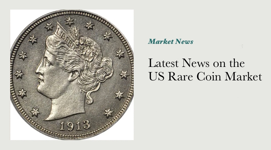 Latest News on the US Rare Coin Market