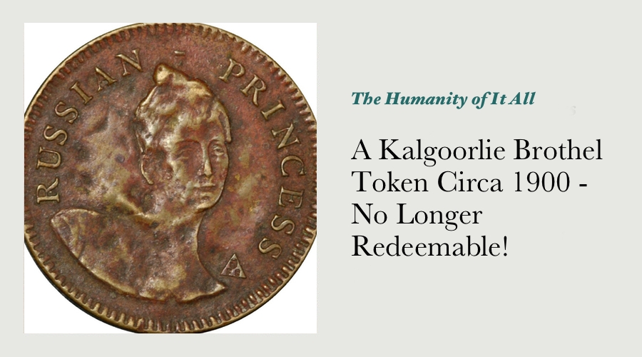 A Kalgoorlie Brothel Token Circa 1900 - No Longer Redeemable! main image