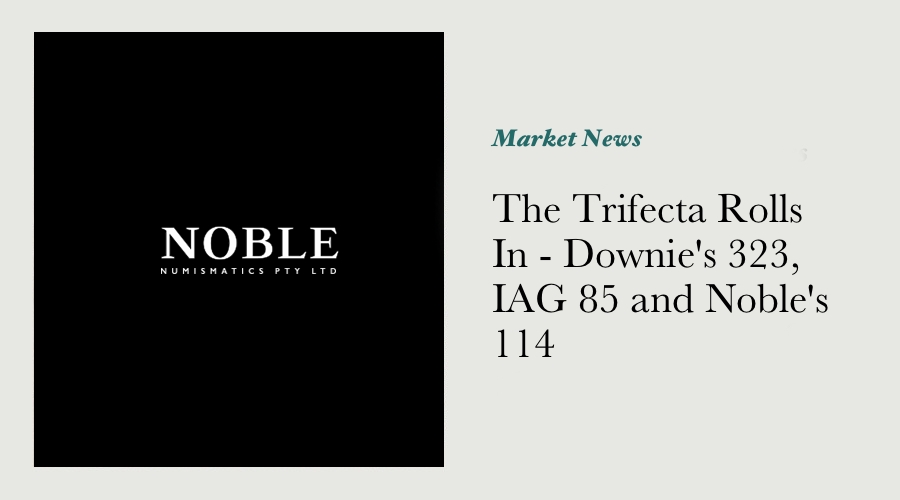 The Trifecta Rolls In - Downie's 323, IAG 85 and Noble's 114 main image