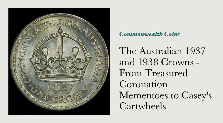 The Australian 1937 and 1938 Crowns - From Treasured Coronation Mementoes to Casey's Cartwheels main image