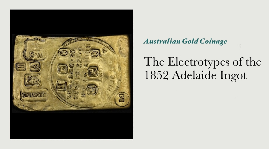 The Electrotypes of the 1852 Adelaide Ingot