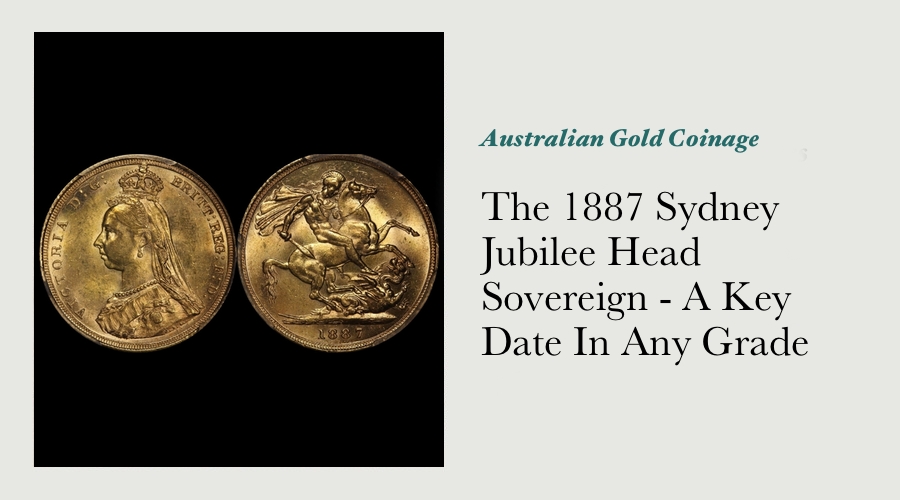 The 1887 Sydney Jubilee Head Sovereign - A Key Date In Any Grade main image